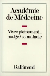 Vivre pleinement... malgré sa maladie