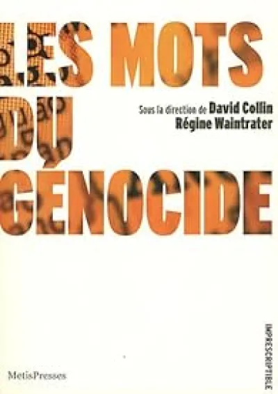 Les mots du génocide