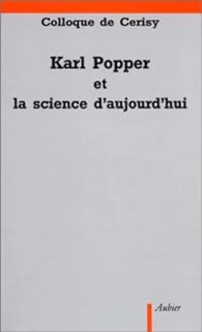 Karl Popper et la science d'aujourd'hui