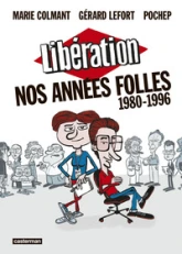 Libération, nos années folles (1980-1996)