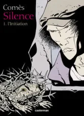 Silence, tome 1 : L'Initiation