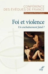 Foi et violence, un enchaînement fatal ?