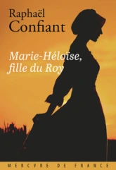 MARIE-HELOISE, FILLE DU ROY AUX ILES FRANCAISES D'AMERIQUE