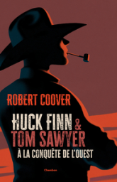 Huck Finn et Tom Sawyer à la conquête de l'Ouest