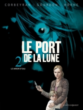 Le port de la lune, tome 2 : Le miroir d'eau