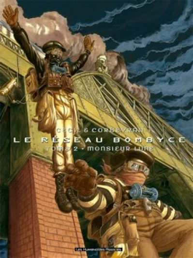 Le réseau Bombyce, tome 2 : Monsieur Lune