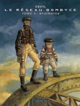 Le réseau Bombyce, tome 3 : Stigmates