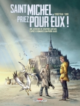 Séraphin Cantarel, tome 2 : Saint Michel, priez pour eux !