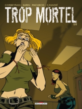 Trop mortel, tome 2