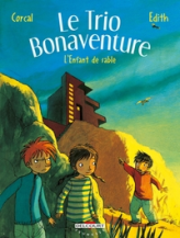 Le Trio Bonaventure, Tome 3 : L'Enfant de sable