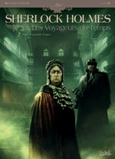 Sherlock Holmes & les voyageurs du temps, tome 2 : Fugit Irreparabile Tempus