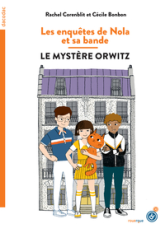 Les enquêtes de Nola et sa bande: Le mystère Orwitz