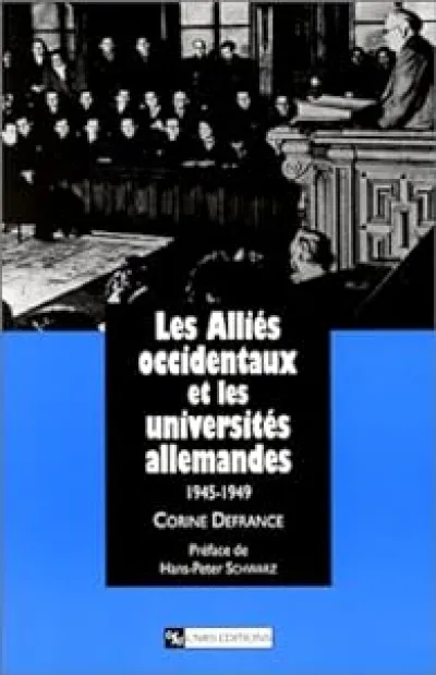 Les Alliés occidentaux et les universités allemandes, 1945-1949