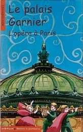 Le Palais Garnier. L'opéra à Paris