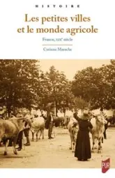 Les petites villes et le monde agricole