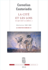 La cité et les lois : Ce qui fait la Grèce