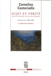 Sujet et vérité dans le monde social-historique