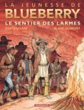 La jeunesse de Blueberry, tome 17 : Le sentier des larmes