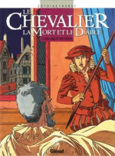 Le chevalier, la mort et le diable, tome 1 : Bon sang ne peut mentir