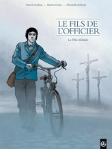 Le fils de l'officier, tome 1 : La tête abimée