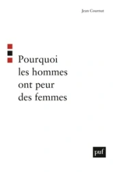 Pourquoi les hommes ont peur des femmes