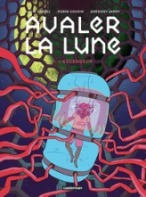 Avaler la Lune, tome 1 : L'Ascenseur