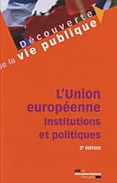 L'Union européenne - Institutions et politiques