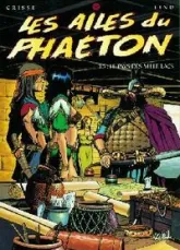 Les Ailes du Phaéton, tome 5 : Le pays des mille lacs