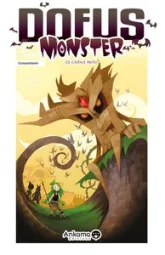 Dofus Monster, tome 1 : Le chêne mou