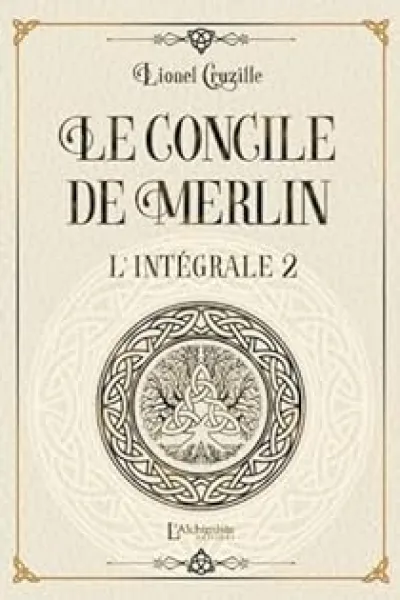 Le Concile de Merlin - Intégrale Volume 2