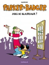 Parker & Badger, H.S. tome 1 : Jobs de Blaireaux