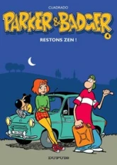 Parker et Badger, Tome 4 : Restons zen !