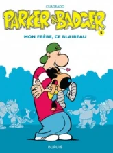 Parker et Badger, Tome 5 : Mon frère, ce blaireau