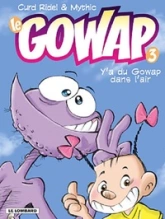 Le Gowap, tome 3 : Y a du gowap dans l'air