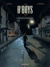 O'Boys, Tome 3 : Midnight crossroad