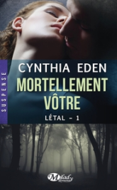 Létal, tome 1 : Mortellement vôtre