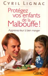 Protégez vos enfants de la malbouffe : Apprenez-leur à bien manger