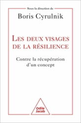 Les deux visages de la résilience: Contre la récupération d un concept