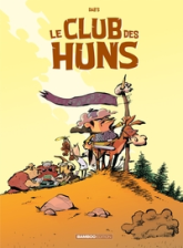 Le club des Huns, tome 1