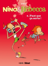 Nino & Rébecca, tome 6 : Faut que ça sorte !