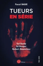 Tueurs en série, tome 1 : Ted Bundy, Ed Kemper, Herbert Baumeister