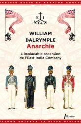 Anarchie: Limplacable ascension de lEast Indian Compagny