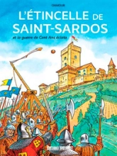 L'étincelle de Saint-Sardos... et la guerre de Cent Ans éclata