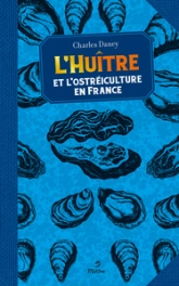 L'huître et l'ostréiculture en France