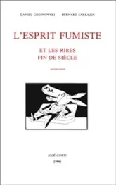 L'Esprit fumiste et les rires, fin de siècle