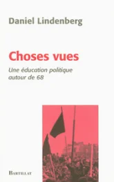 Choses vues une éducation politique autour de 68