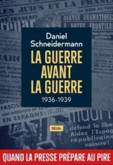 La guerre avant la guerre : 1936-1939