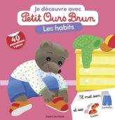 Je découvre les habits avec Petit Ours Brun