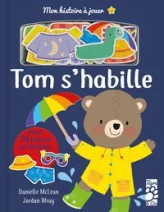 Mon histoire à jouer : Tom s'habille