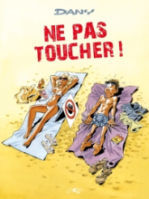 Les Blagues de Dany T01: Ne pas toucher!